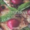 Mediterranea. Sole, ricette e fantasia. Ediz. illustrata