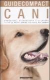 Cani. Conoscere, riconoscere e allevare tutte le razze canine più note del mondo