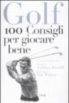 Golf. 100 consigli per giocare bene