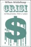 Crisi. Istruzioni per l'uso