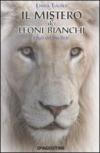 Il mistero dei Leoni Bianchi: I figli del Dio Sole