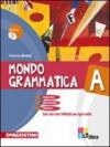 Mondo grammatica. Vol. B. Per la Scuola media. Con espansione online: MONDO GRAMMATICA B: 2