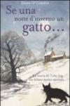 Se una notte d'inverno un gatto...: La storia di Toby Jug, un felino molto speciale