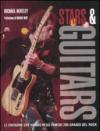 Stars & guitars. Le chitarre che hanno reso famosi 200 grandi del rock. Ediz. illustrata