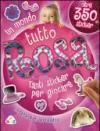 Un mondo tutto rosa. Con adesivi. Ediz. illustrata