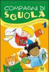 Compagni di scuola. Scoperte in gioco: letture, linguaggi, esperienze. Con espansione online. Per la 1ª classe elementare
