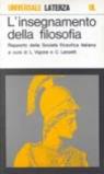 L'insegnamento della filosofia. Rapporto della Società filosofica italiana