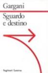 Sguardo e destino