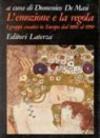L'emozione e la regola. I gruppi creativi in Europa dal 1850 al 1950