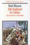 Gli italiani in Libia. Dal fascismo a Gheddafi