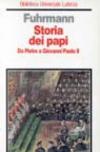 Storia dei papi. Da Pietro a Giovanni Paolo II