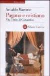 Pagano e cristiano. Vita e mito di Costantino