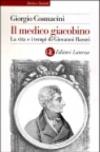 Il medico giacobino. La vita e i tempi di Giovanni Rasori