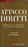 Attacco ai diritti. Giustizia, lavoro, cittadinanza sotto il governo Berlusconi