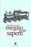 Meglio non sapere