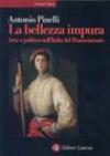 La bellezza impura. Arte e politica nell'Italia del Rinascimento