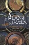 L'Islam a tavola. Dal Medioevo a oggi