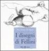 I disegni di Fellini