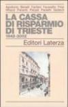 La Cassa di Risparmio di Trieste 1842-2002