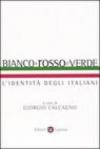 Bianco, rosso e verde. L'identità degli italiani