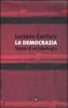 La democrazia. Storia di un'ideologia