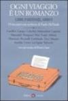Ogni viaggio è un romanzo. Libri, partenze, arrivi. 19 incontri con scrittori di Paolo Di Paolo