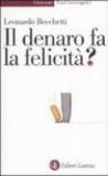 Il denaro fa la felicità? (Universale Laterza. Punti interrogativi)