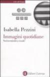 Immagini quotidiane. Sociosemiotica del visuale