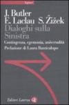 Dialoghi sulla sinistra. Contingenza, egemonia, universalità