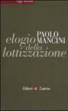 Elogio della lottizzazione. La via italiana al pluralismo