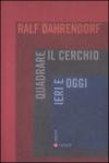 Quadrare il cerchio ieri e oggi. Benessere economico, coesione sociale e libertà politica
