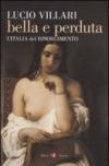Bella e perduta. L'Italia del Risorgimento