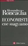Economisti che sbagliano. Le radici culturali della crisi