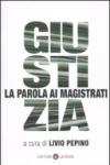 Giustizia. La parola ai magistrati