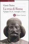 La resa di Roma. 9 giugno 53 a. C., battaglia a Carre