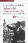 Atlante del ventesimo secolo. I documenti essenziali. 1946-1968. 3.