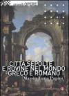 Città sepolte e rovine nel mondo greco e romano