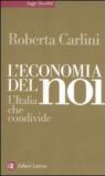 L'economia del noi. L'Italia che condivide