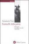 Sentinelle della patria. Il fascismo al confine orientale 1918-1941