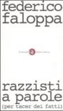 Razzisti a parole (per tacer dei fatti)