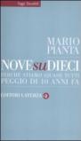 Nove su dieci: Perché stiamo (quasi) tutti peggio di 10 anni fa (Saggi tascabili Laterza)