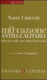 La mutazione antiegualitaria: Intervista sullo stato della democrazia (Saggi tascabili Laterza)