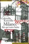 Milano, fin qui tutto bene