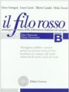 Il filo rosso. Antologia e storia della letteratura italiana ed europea. Con materiali per il docente. Per le Scuole superiori