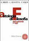 Antologia di filosofia. Dall'antichità ad oggi. Per le Scuole superiori. Con espansione online