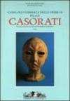 Catalogo generale delle opere di Felice Casorati. Le sculture e l'aggiornamento dipinti. 3.