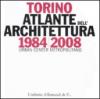 Torino 1984-2008. Atlante dell'architettura