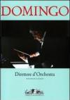 Domingo. Direttore d'orchestra