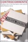 Controcorrente. Riviste e libri d'artista delle case editrici della Poesia visiva. Catalogo della mostra. Ediz. illustrata