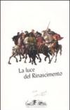 La luce del Rinascimento. Temi, concetti, dinamiche della cultura artistica rinascimentale